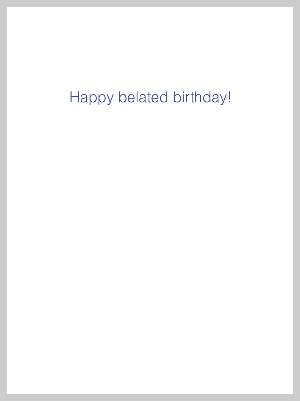 Bad memory Belated Birthday Greeting Card