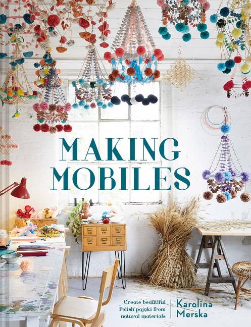 Making Mobiles: Karolina Merska