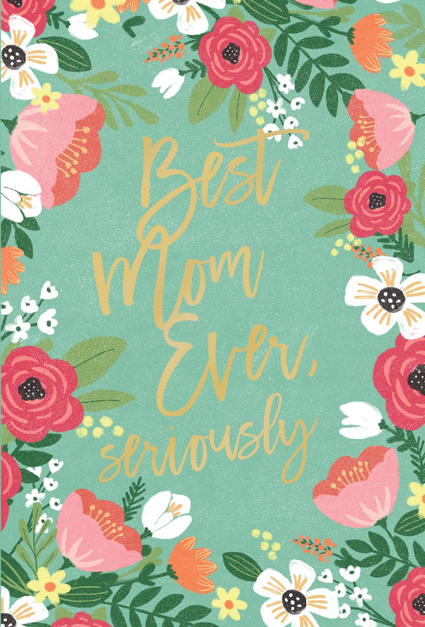 Mother's Day Best Mom Seriously