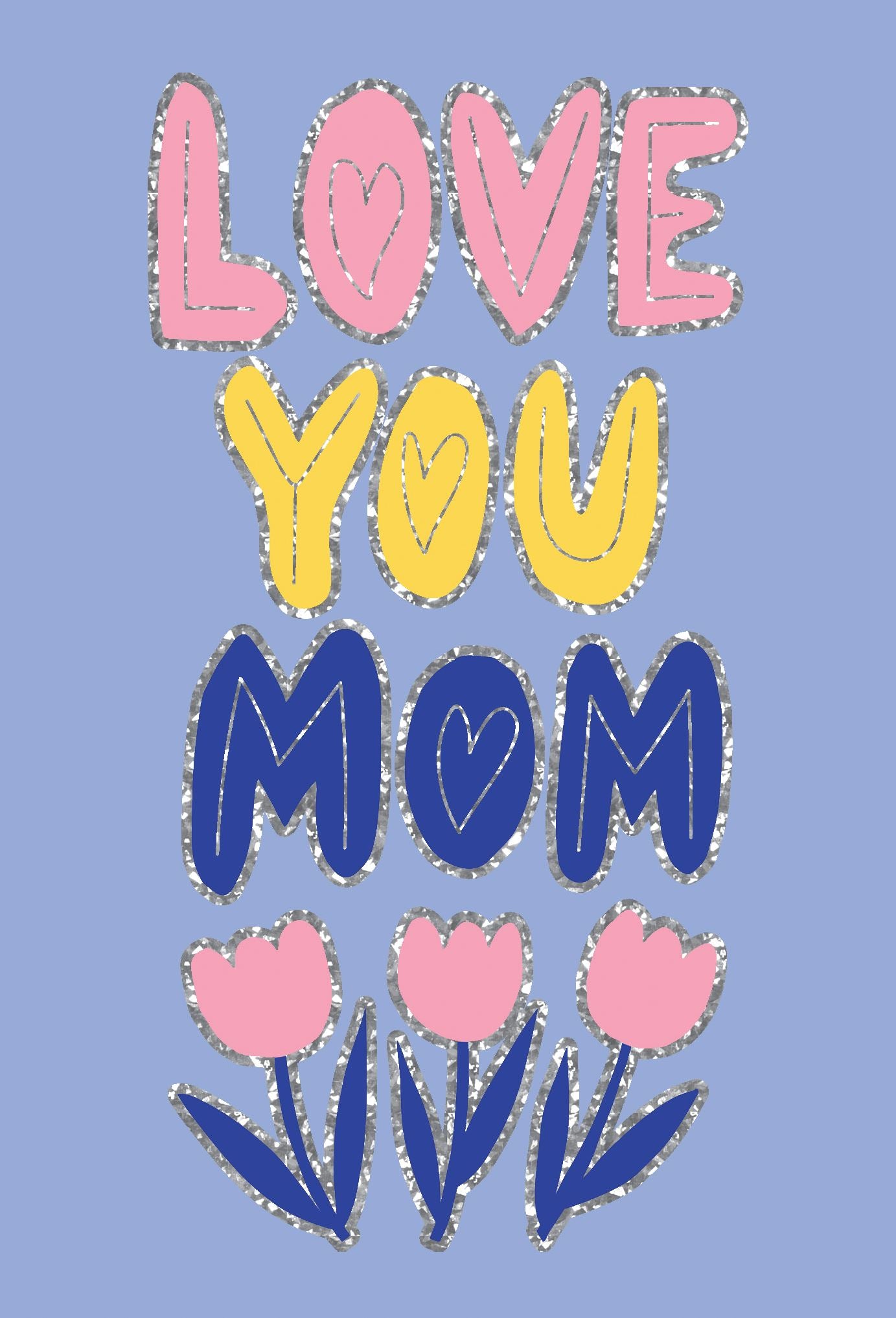 Mother's Day - Love You Mom