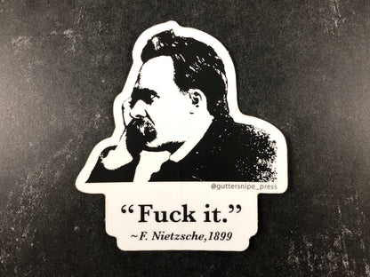 Nietzsche Fuck It Sticker, premium vinyl for indoor/outdoor use, perfect for stationery store collections, 3x3.5 inches.