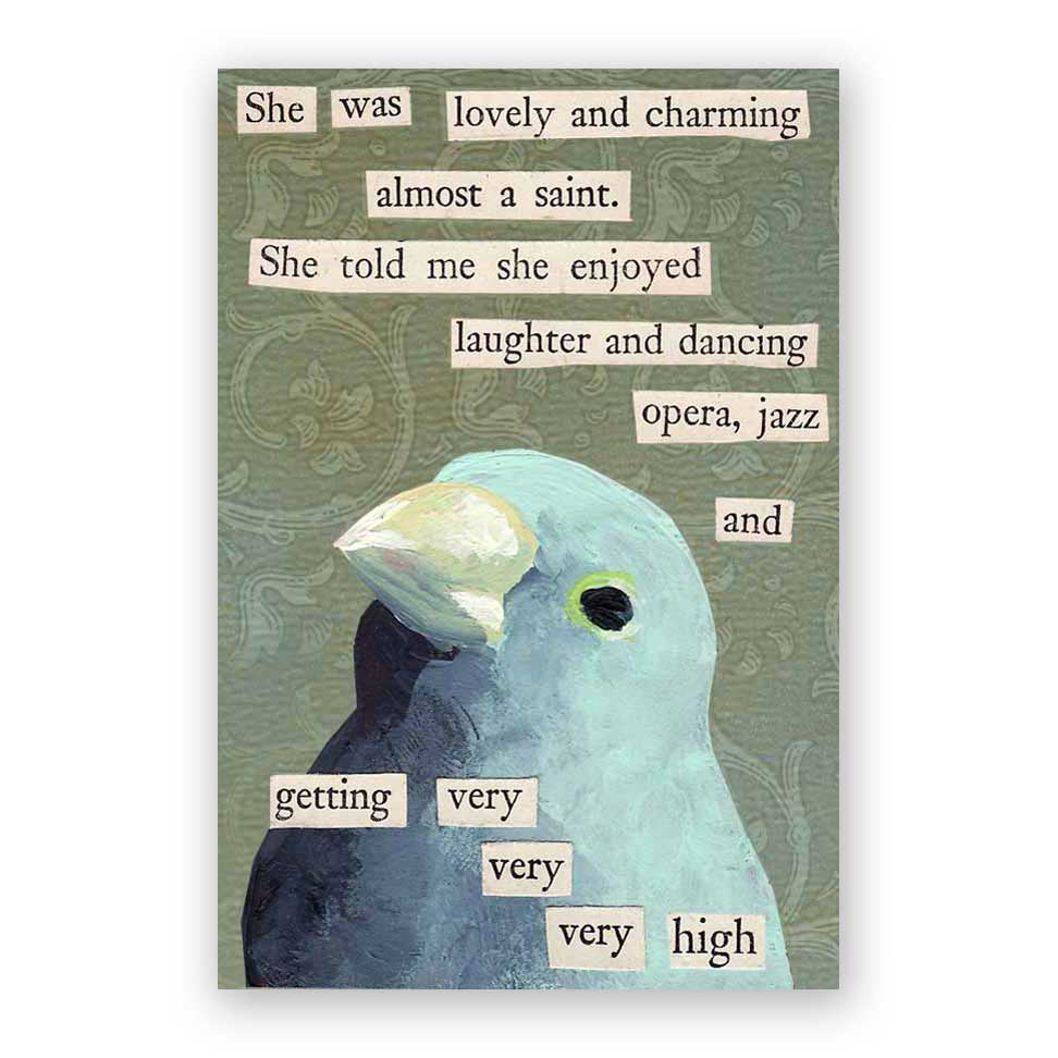 Whimsical bird illustration with collage text phrases, "She was lovely and charming almost a saint…very high." Stationery store magnet.