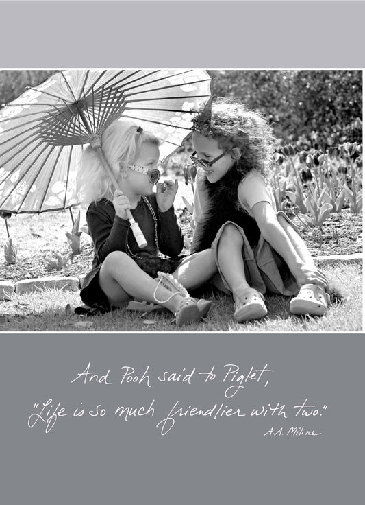 317f: and Pooh Said to Piglet, "life Is So Much Friendlier With Two." - A.A. Miline