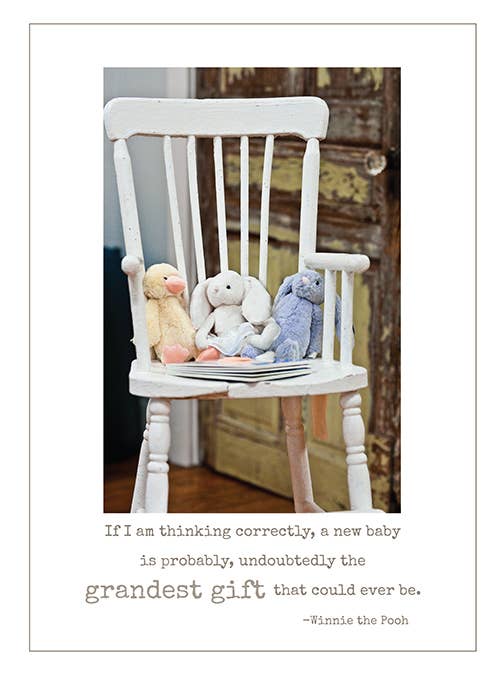 611nb: If I Am Thinking Correctly, a New Baby Is Probably, Undoubtedly the Grandest Gift That Could Ever Be.   - Winnie the Pooh