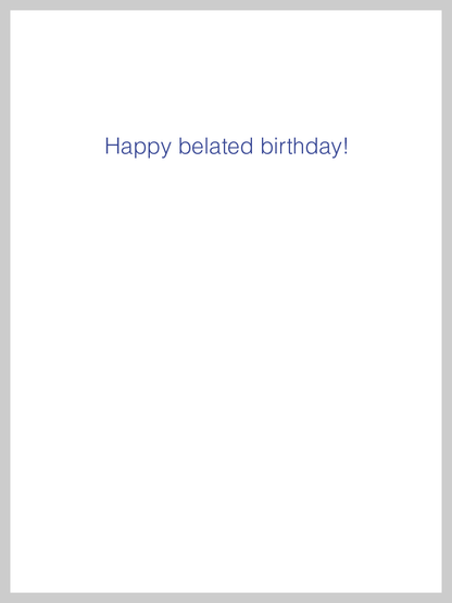 Bad memory Belated Birthday Greeting Card