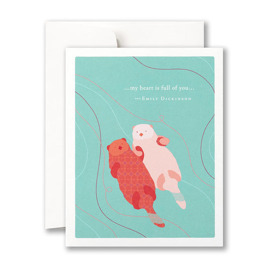 “…my heart is full of you…” —Emily Dickinson - Valentine's Day Card