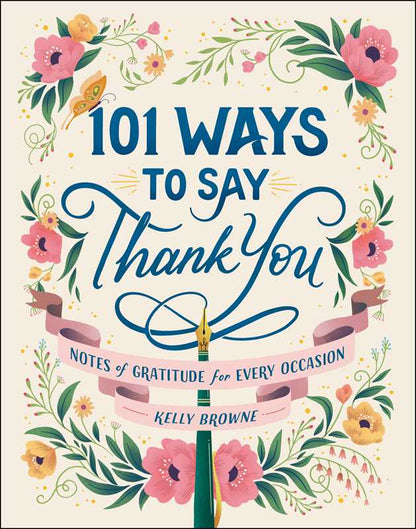 101 Ways to Say Thank You by Kelly Browne