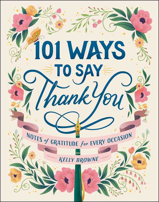 101 Ways to Say Thank You by Kelly Browne