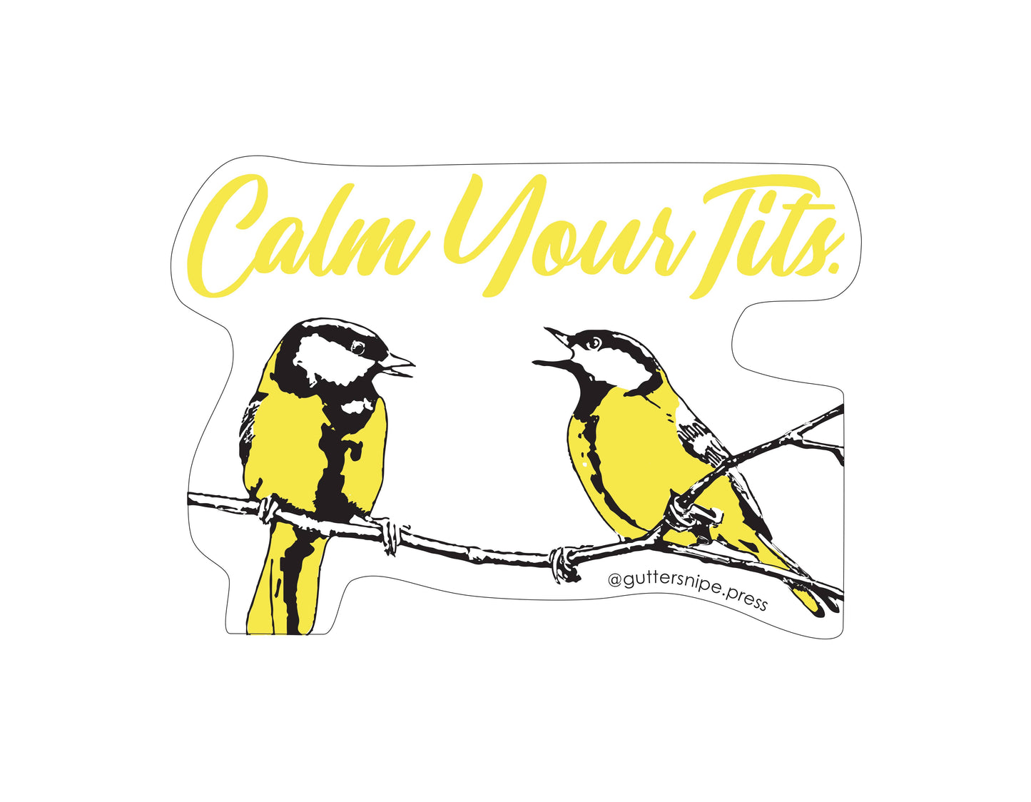 Calm Your Tits sticker featuring two colorful birds on a branch, stationery store item, popular design.