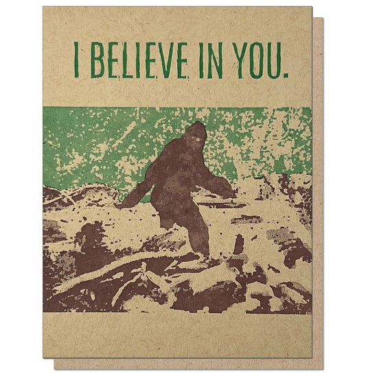 I Believe In You Bigfoot Greeting Card from Guttersnipe Press, letterpress printed, available at stationery store. Eco-friendly design.