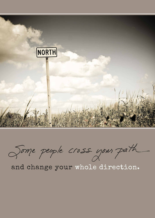 Inspirational card with 'Some People Cross Your Path and Change Your Whole Direction' message, available at Stationery Store.