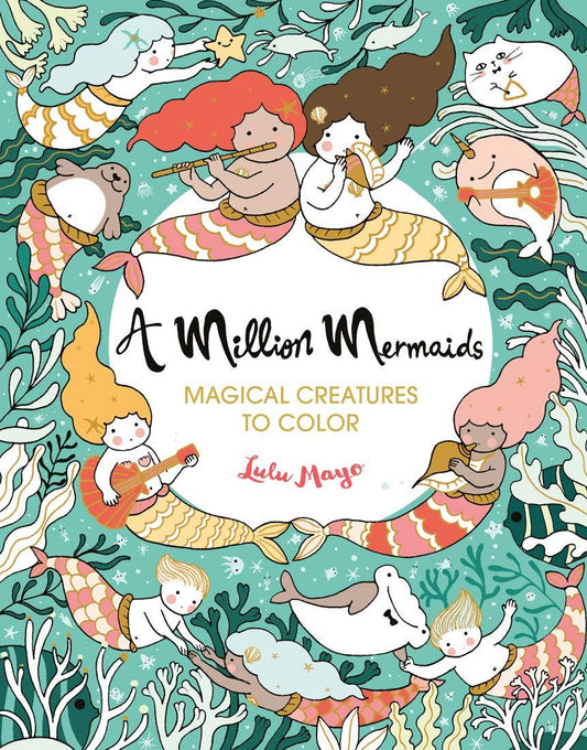 Cover of 'A Million Mermaids' coloring book by Lulu Mayo, featuring whimsical mermaid illustrations, available at stationery stores.