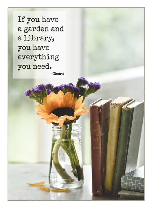 Birthday card with a quote, vase with flowers, and books. Stationery store product featuring 'If you have a garden and a library' message.