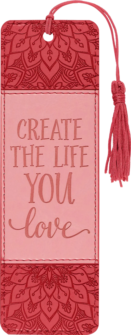Create the Life You Love - Artisan Bookmark
